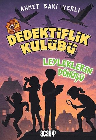 Dedektiflik Kulübü  Leyleklerin Dönüşü